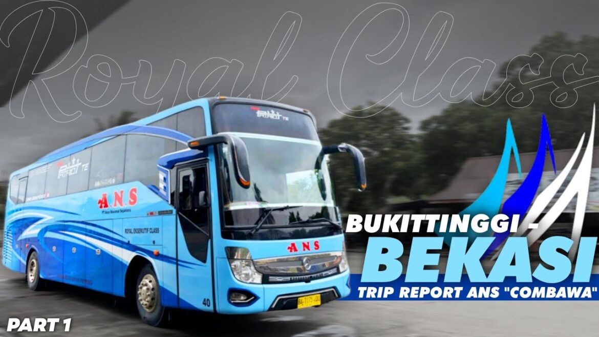 ISTIMEWAA  Armada Bus Terbaru Spesial Eropa  -Trip ans | Bukittinggi –BEKASI | part 1
