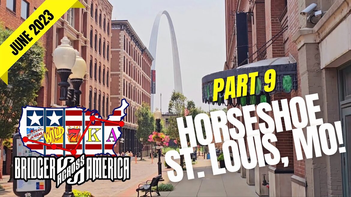 Travel to the west coast from the east coast of the United States (June 2023) Part 9: HORSESHOE ST. LOUIS MO