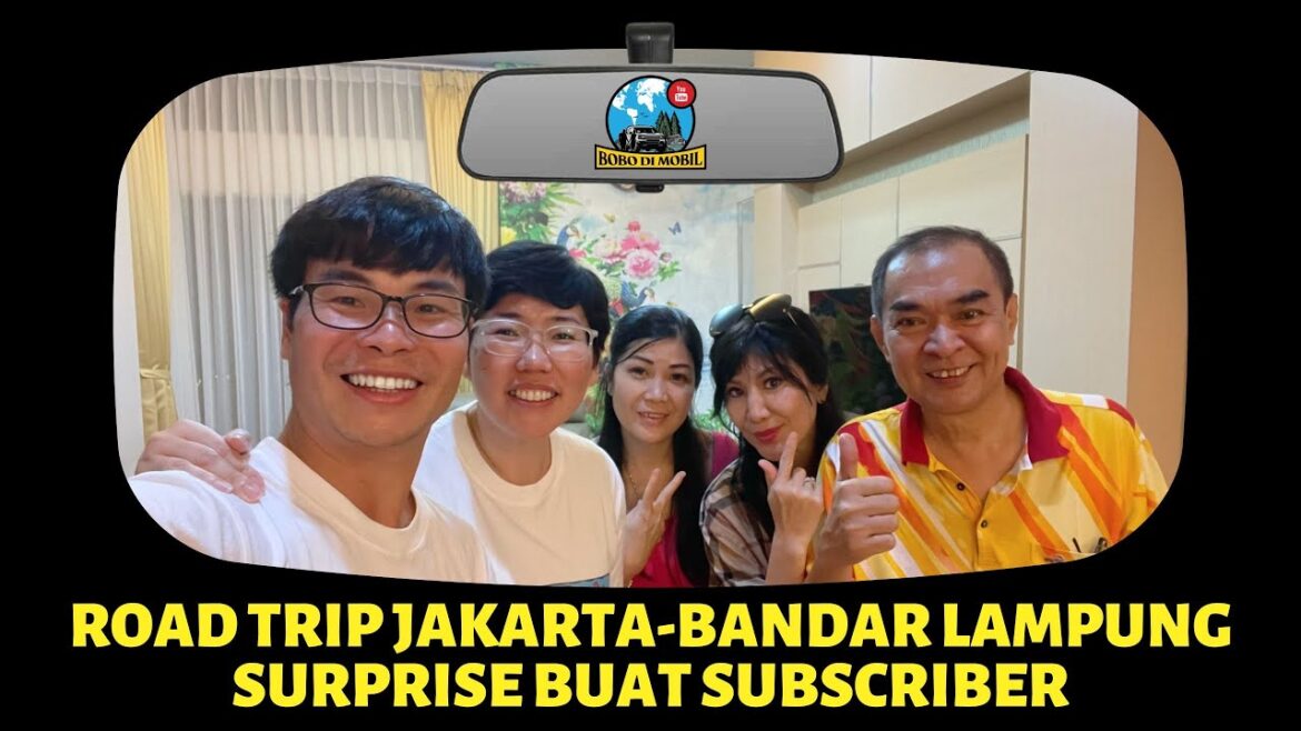 5 ALASAN MENGAPA Road Trip Dari Jakarta KE BANDAR LAMPUNG AKAN MENJADI PERJALAN YANG TAK TERLUPAKAN