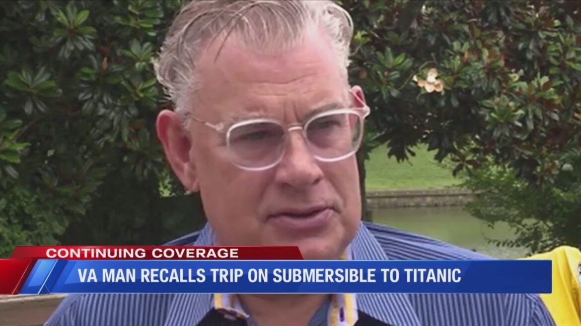 A man in Virginia reminiscent of diving travel to the Titanic