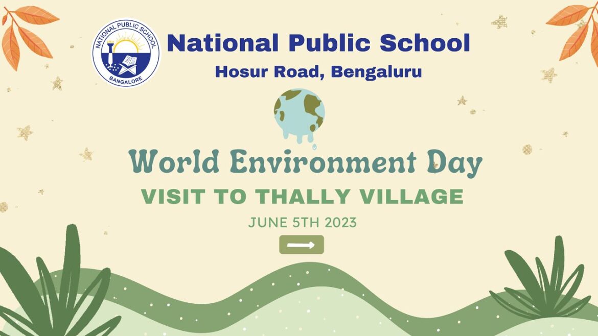 World Environmental Day 2023 | National Public School | Hall Road | Bangalor | Field Trip | Tally