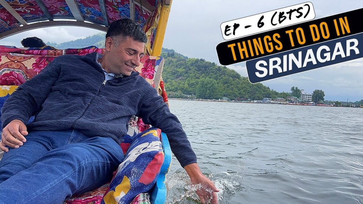 BTS Episode 6 Surinagar Search, House Boat Tour, Visit to Shuri Shankala Chariya Mata | Kashmir Sightseeing