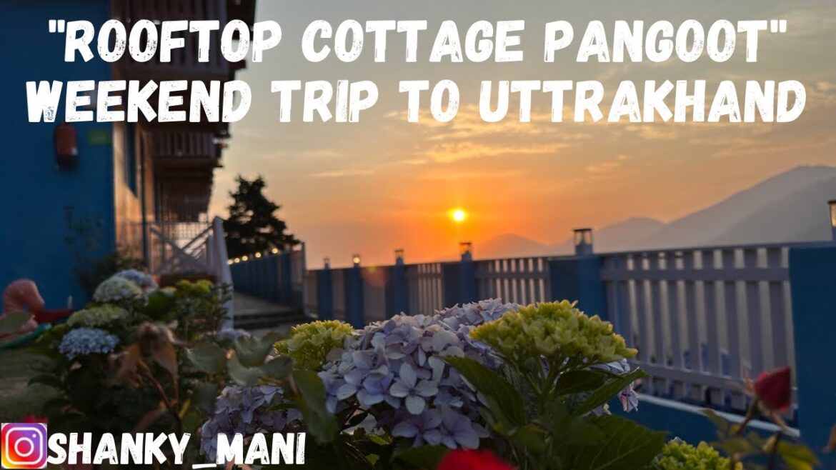 Travel around Uttarkand “Cottage Pangot on the Rooftop”@ExploreTheunseen2 ⁠@ajju0008yt