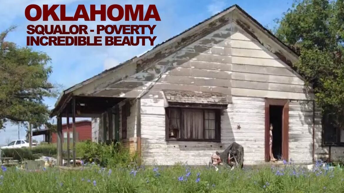 Oklahoma: Poverty and unsanitary land with incredible beauty